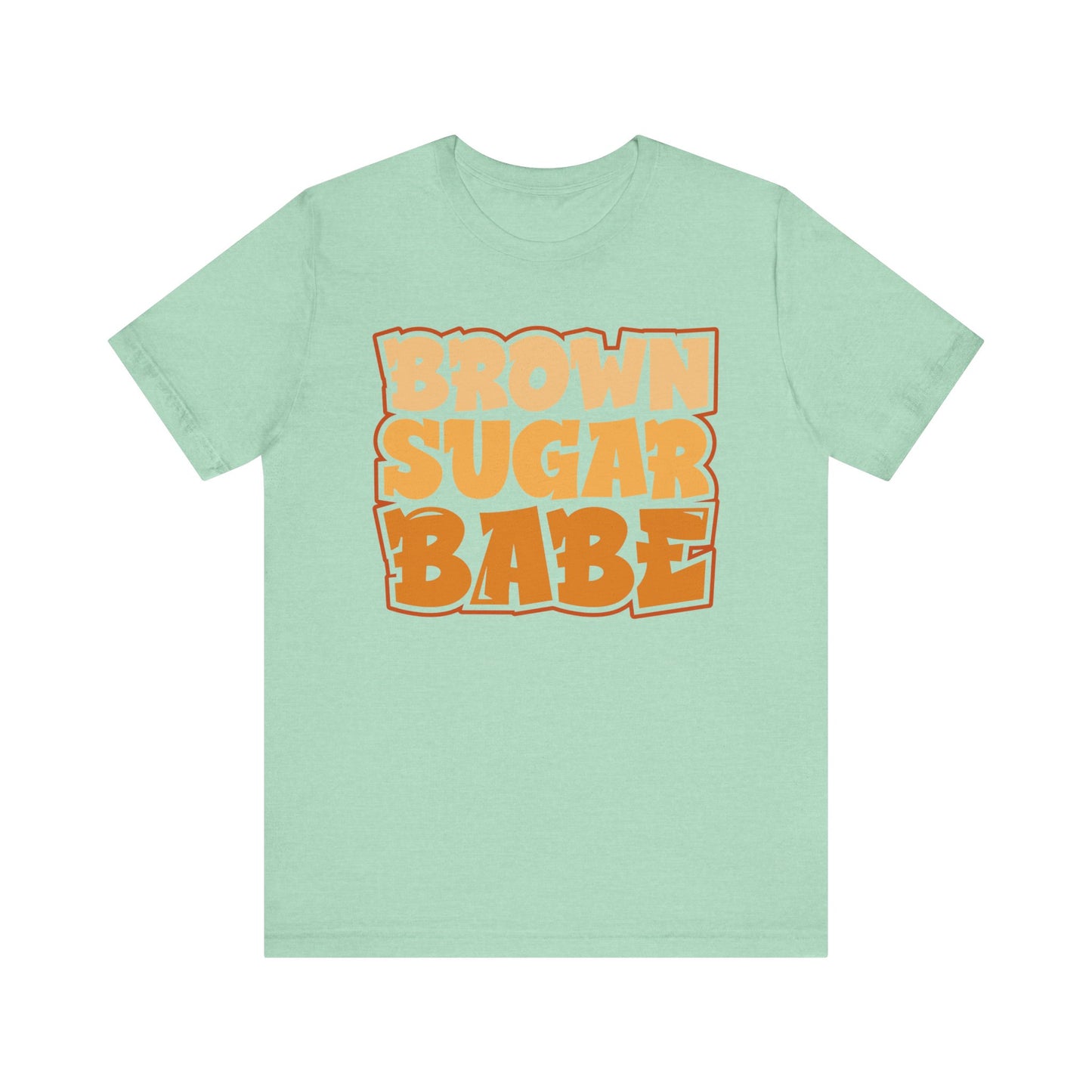 Brown Sugar Babe T-Shirt