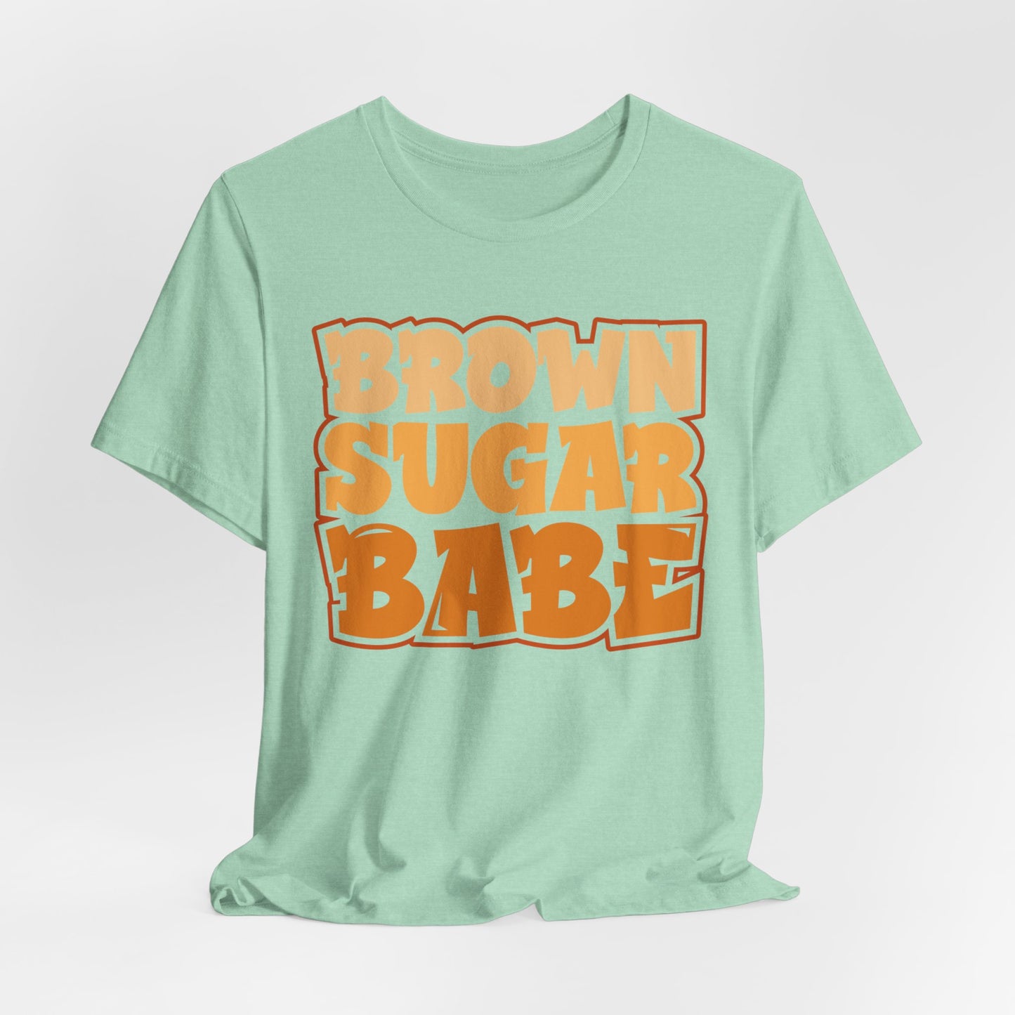 Brown Sugar Babe T-Shirt